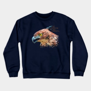 Low polygon art of hawk face with be freedom and powerful wording. Crewneck Sweatshirt